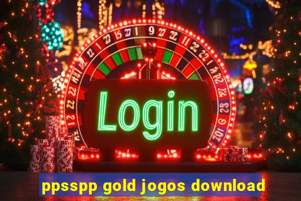 ppsspp gold jogos download